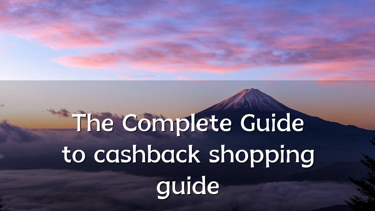 The Complete Guide to cashback shopping guide