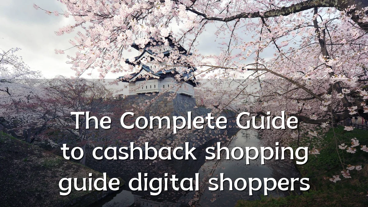 The Complete Guide to cashback shopping guide digital shoppers