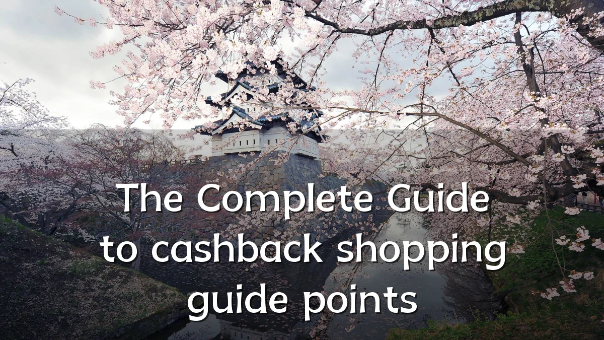 The Complete Guide to cashback shopping guide points