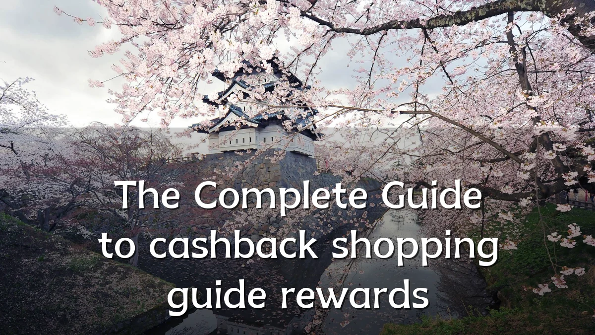 The Complete Guide to cashback shopping guide rewards