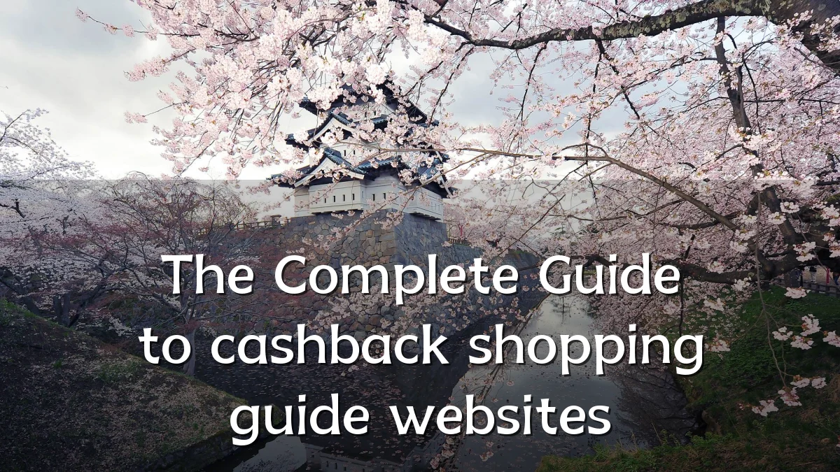 The Complete Guide to cashback shopping guide websites