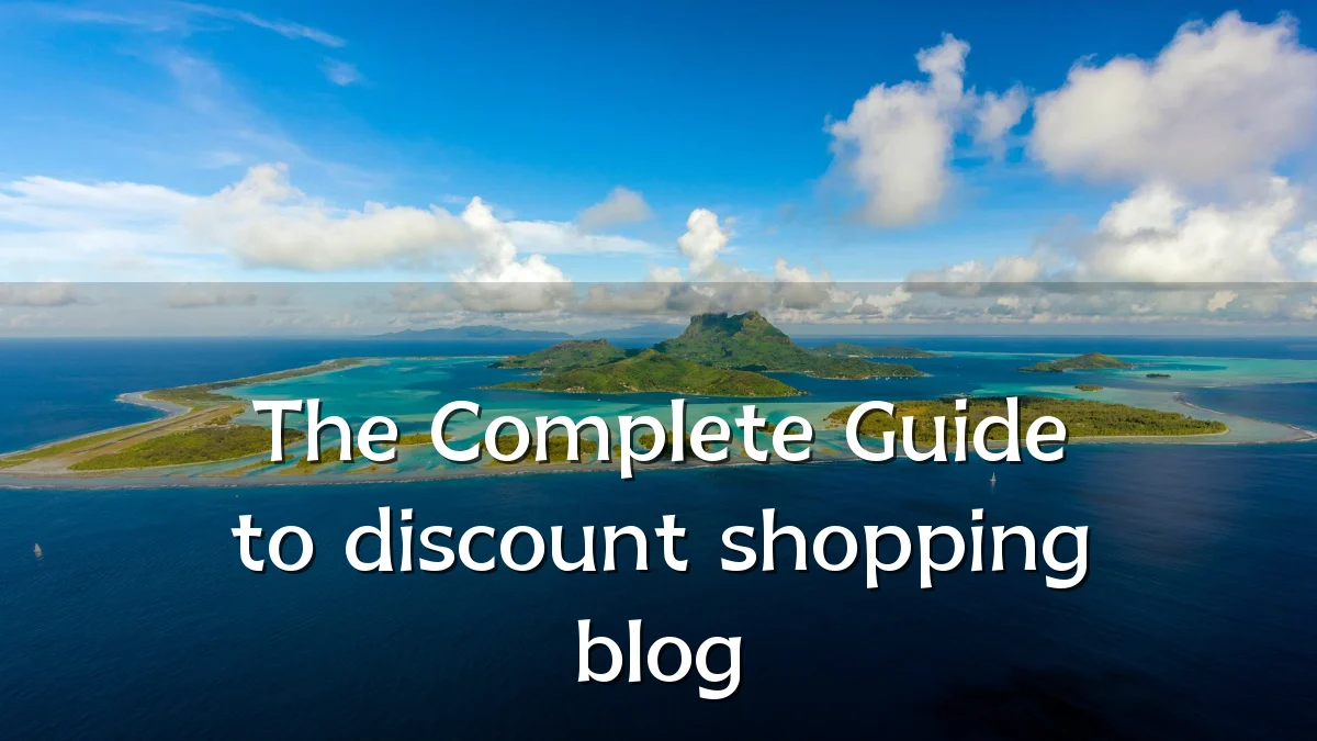 The Complete Guide to discount shopping blog