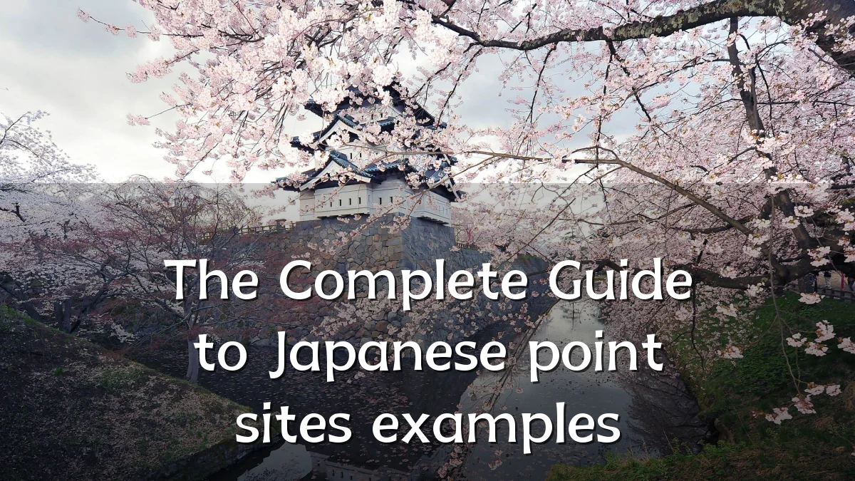 The Complete Guide to Japanese point sites examples
