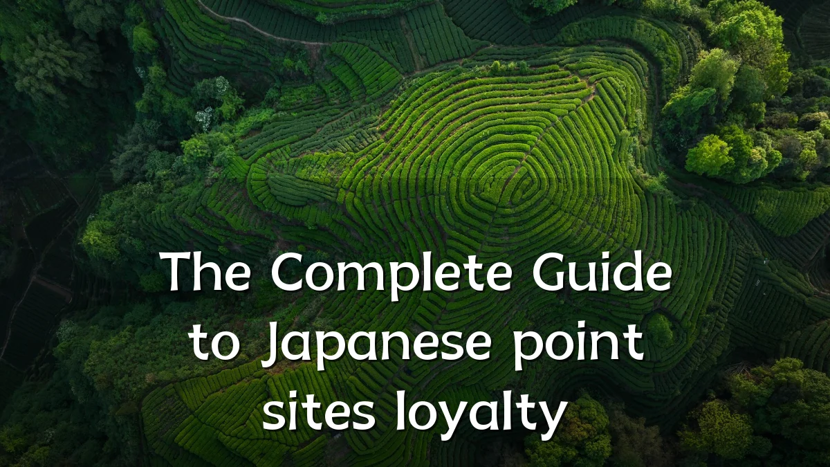 The Complete Guide to Japanese point sites loyalty