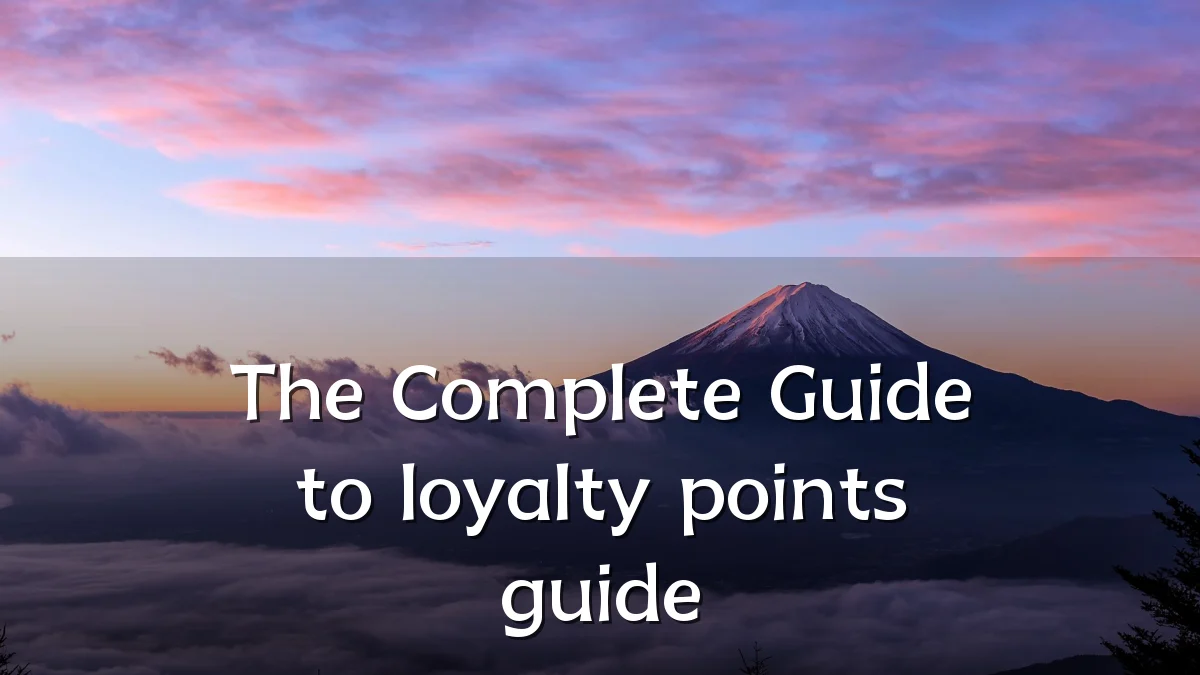 The Complete Guide to loyalty points guide