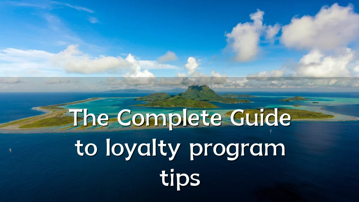 The Complete Guide to loyalty program tips