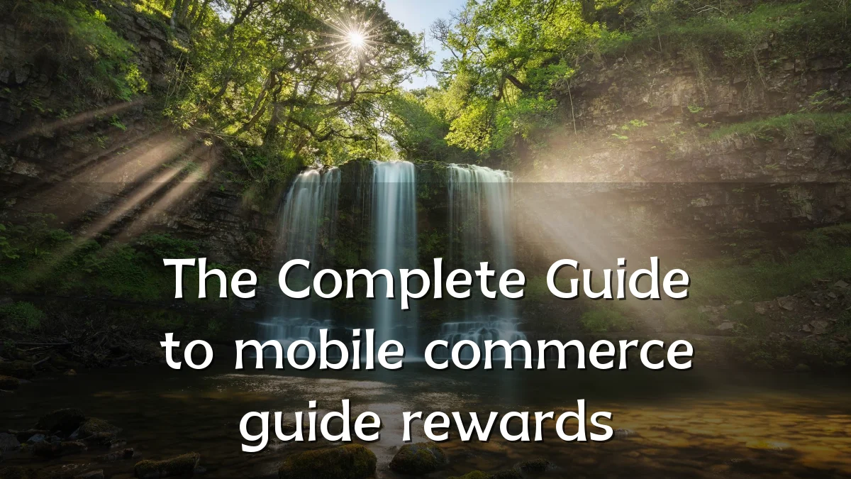 The Complete Guide to mobile commerce guide rewards