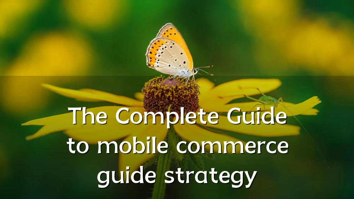 The Complete Guide to mobile commerce guide strategy
