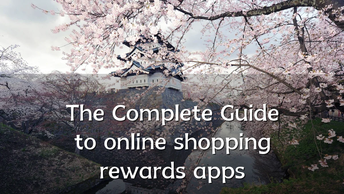 The Complete Guide to online shopping rewards apps