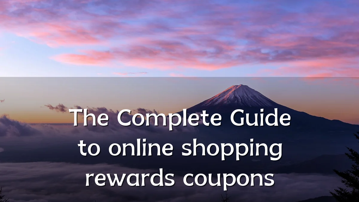 The Complete Guide to online shopping rewards coupons