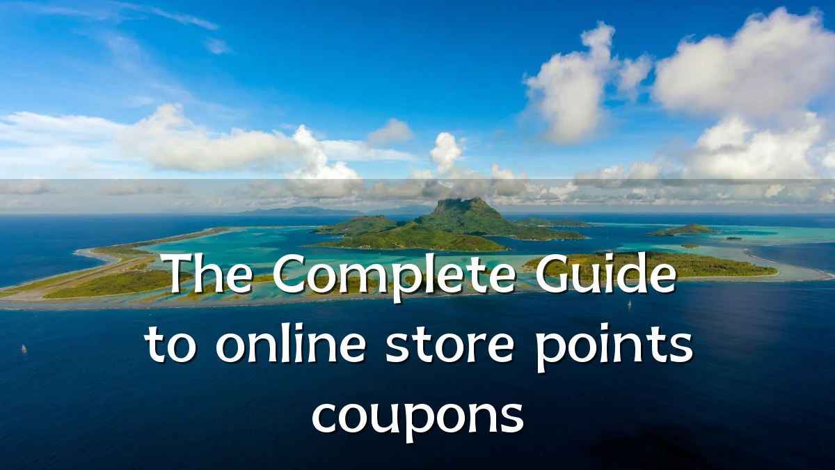 The Complete Guide to online store points coupons