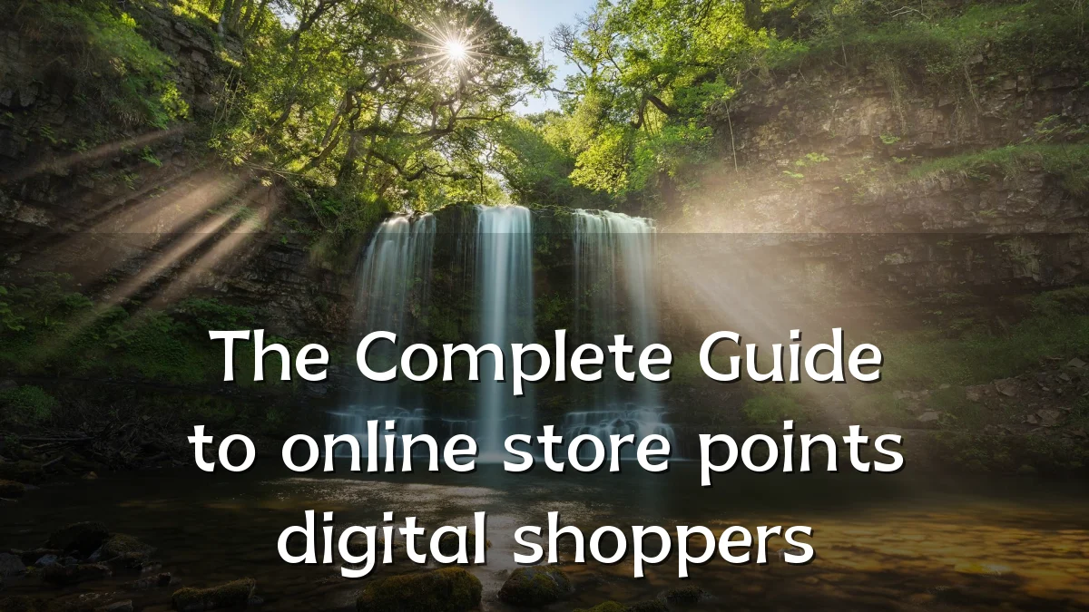 The Complete Guide to online store points digital shoppers