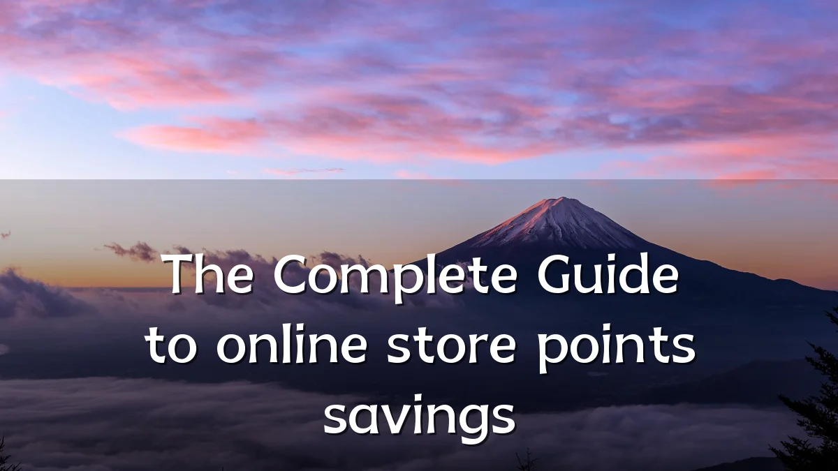 The Complete Guide to online store points savings