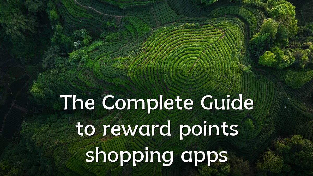 The Complete Guide to reward points shopping apps