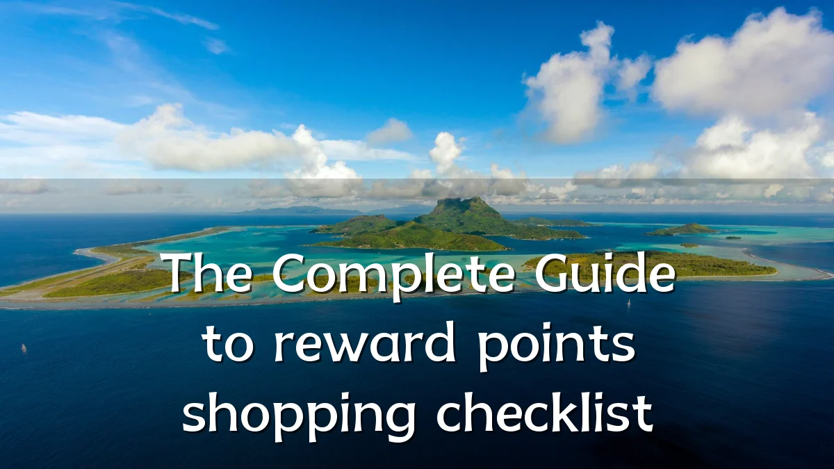 The Complete Guide to reward points shopping checklist