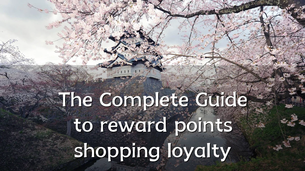 The Complete Guide to reward points shopping loyalty
