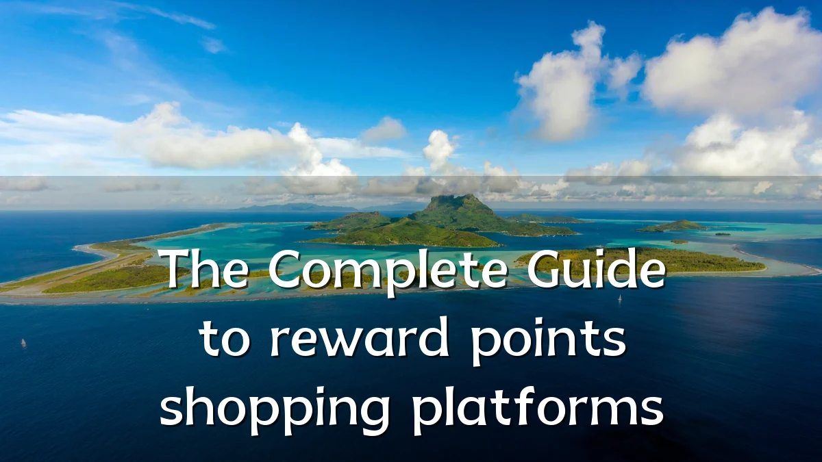 The Complete Guide to reward points shopping platforms