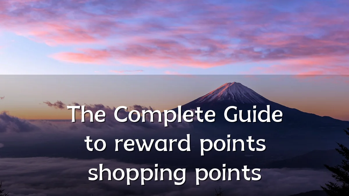 The Complete Guide to reward points shopping points