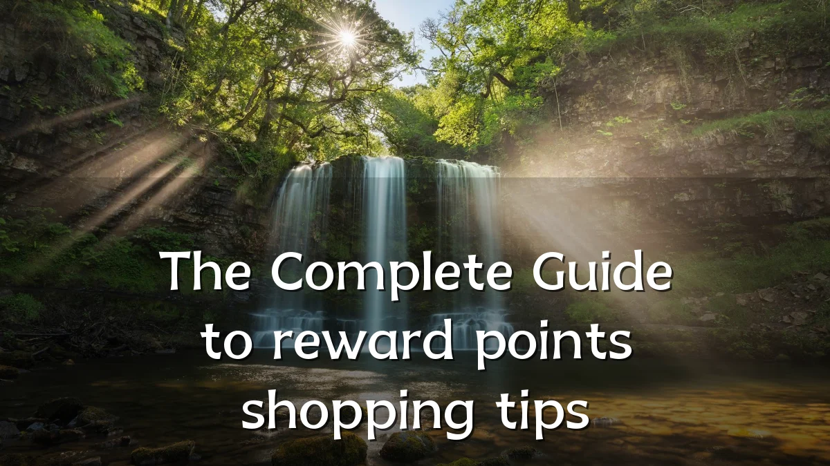 The Complete Guide to reward points shopping tips