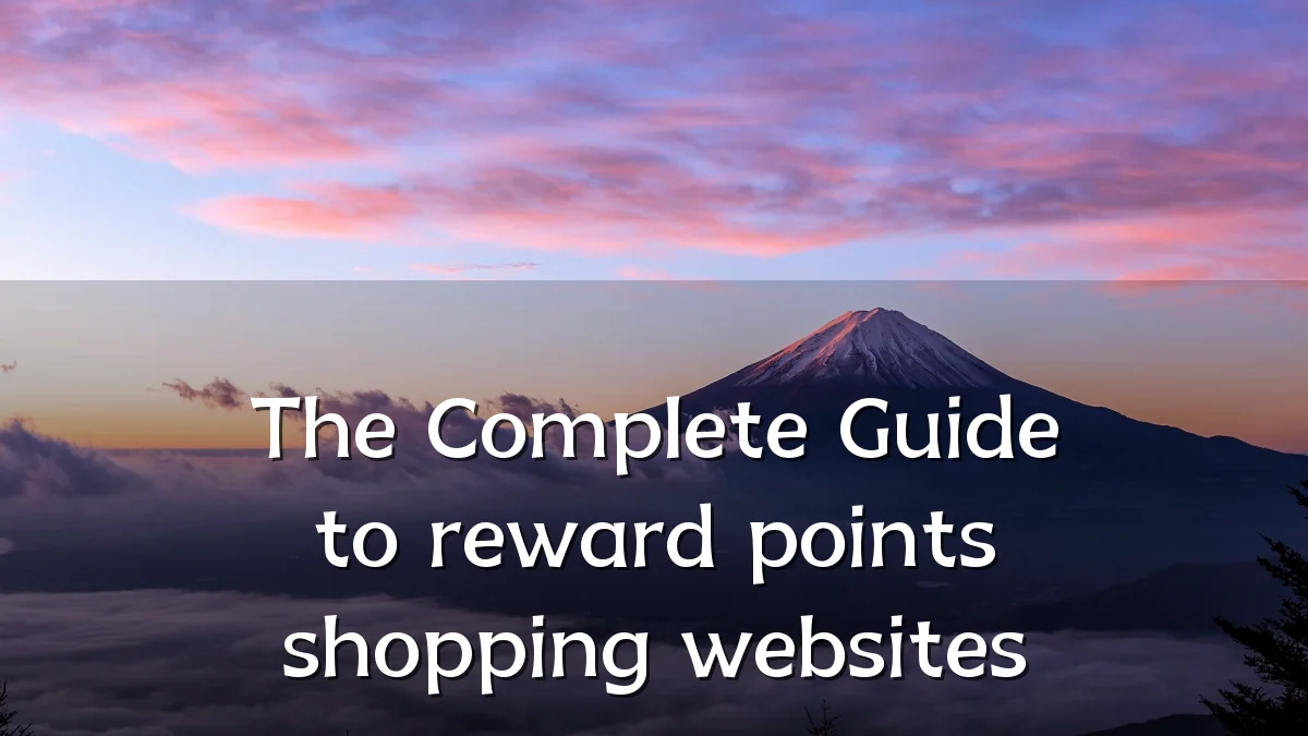 The Complete Guide to reward points shopping websites