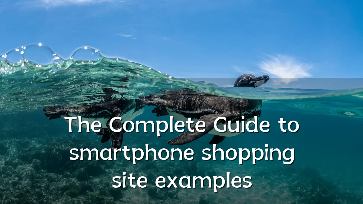 The Complete Guide to smartphone shopping site examples