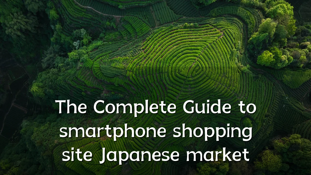 The Complete Guide to smartphone shopping site Japanese market