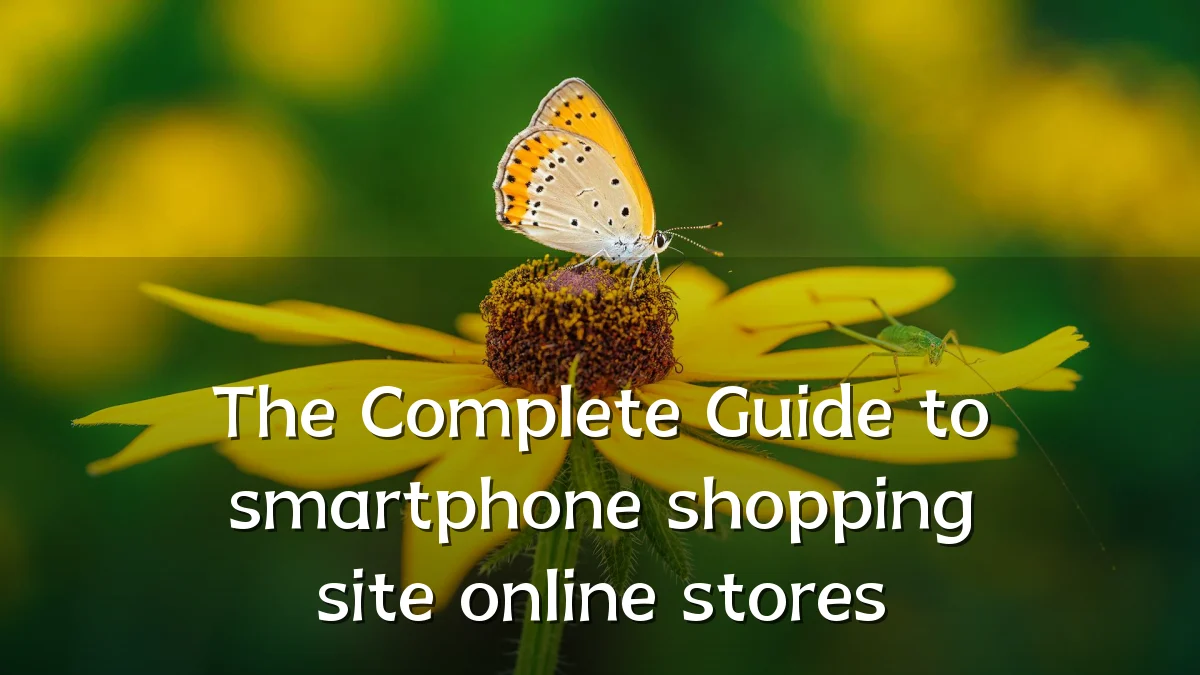 The Complete Guide to smartphone shopping site online stores