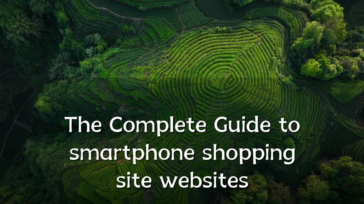 The Complete Guide to smartphone shopping site websites